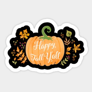 Happy Fall Y'all  Shirts - Fall  Shirt - Cute Fall Shirt - Graphic Tee - Fall tshirts Sticker